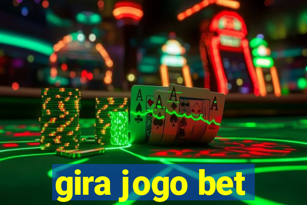 gira jogo bet